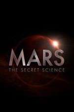 Watch Mars: The Secret Science Alluc