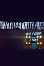 Watch Street Outlaws: No Prep Kings Alluc