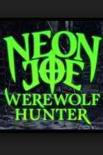 Watch Neon Joe, Werewolf Hunter Alluc