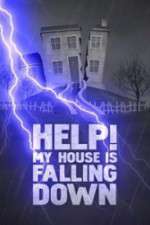 Watch Help My House is Falling Down Alluc