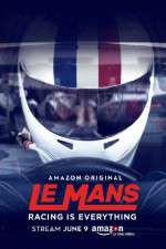 Watch Le Mans Racing Is Everything Alluc