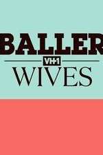 Watch Baller Wives Alluc
