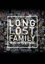Watch Long Lost Family: What Happened Next Alluc