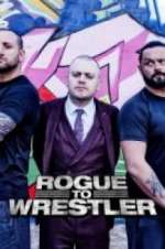Watch Rogue to Wrestler Alluc