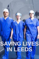 Watch Saving Lives in Leeds Alluc