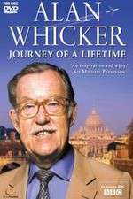 Watch Alan Whickers Journey of a Lifetime Alluc
