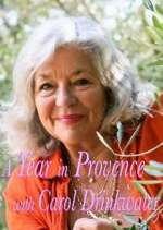 Watch A Year In Provence with Carol Drinkwater Alluc