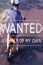 Watch Wanted A Family Of My Own Alluc