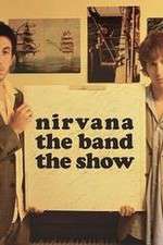 Watch Nirvanna the Band the Show Alluc