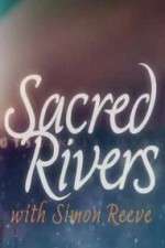 Watch Sacred Rivers With Simon Reeve Alluc