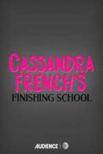 Watch Cassandra French's Finishing School Alluc
