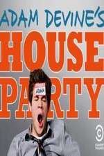 Watch Adam Devines House Party Alluc