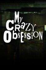 Watch My Crazy Obsession Alluc