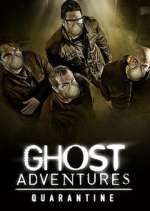 Watch Ghost Adventures: Quarantine Alluc